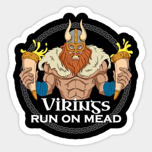 We run on mead - Viking Sticker